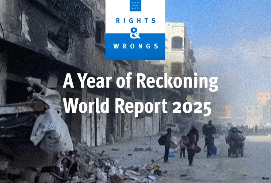 HRW Report: Human Rights Watch launches World Report 2025